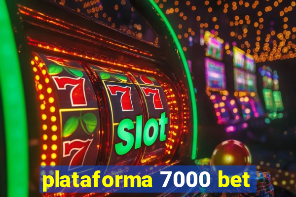 plataforma 7000 bet